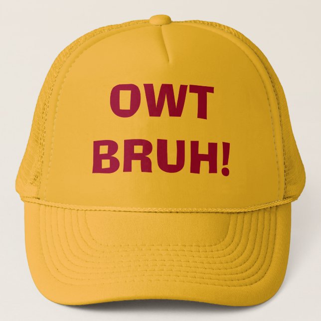 Owt Bruh Hat - Customized (Front)
