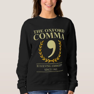Oxford Comma Appreciation Society Grammar Police Z Sweatshirt