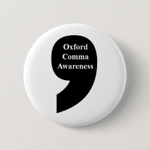 Oxford Comma Awareness Button