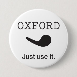 Oxford Comma. Just Use it. Button. 3 Inch Round Button
