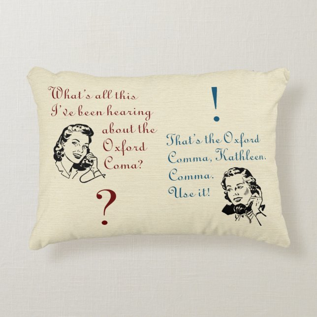 Oxford Comma Not Coma with Retro Ladies Accent Pillow (Front)