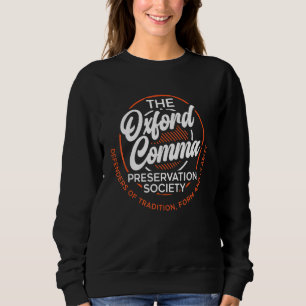 Oxford Comma Preservation Society Librarian Writer Sweatshirt