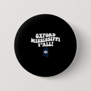 Oxford Mississippi Y'all Ms Southern Vacation 2 Inch Round Button