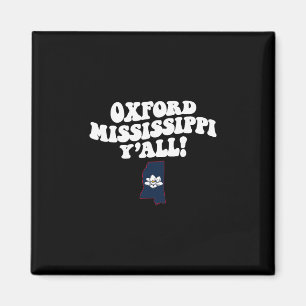 Oxford Mississippi Y'all Ms Southern Vacation  Magnet
