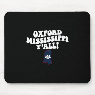 Oxford Mississippi Y'all Ms Southern Vacation  Mouse Pad