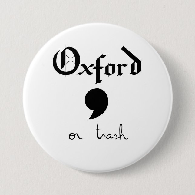 oxford or trash 3 inch round button (Front)
