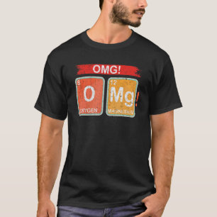 Oxygen Magnesium Combination Chemistry OMG T-Shirt