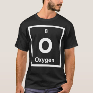 Oxygen O Periodic Table of Elements Science Gifts  T-Shirt