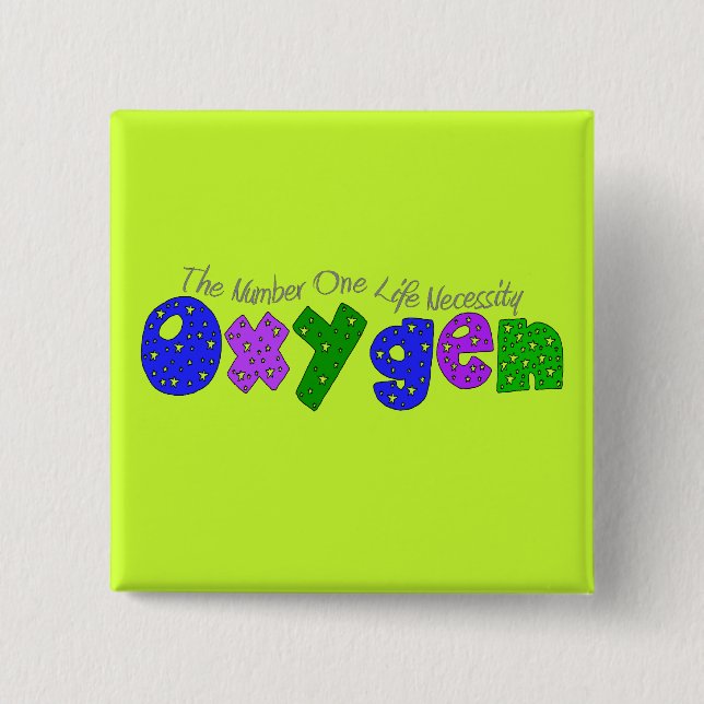 "Oxygen" Respiratory Therapist T-Shirts & Gifts 2 Inch Square Button (Front)