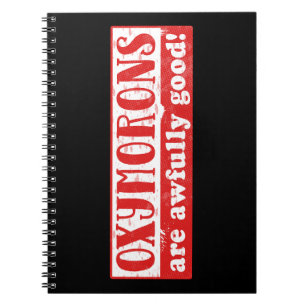 Oxymorons are awfully good Funny English Language Notebook