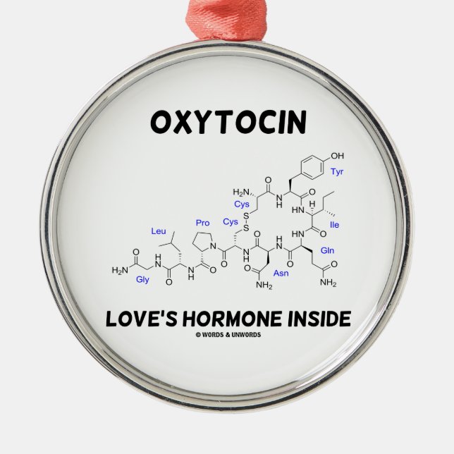 Oxytocin Love's Hormone Inside (Chemistry) Metal Ornament (Front)