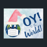 OY to the World Funny Face Mask Pandemic Holiday Postcard<br><div class="desc">This funny pandemic holiday postcard features a picture of the world with eyeballs wearing a face mask and Santa hat. The caption reads: OY! to the World! Because if ever there was a Oy Vay year, this has to be it. The back has space for your photo and a short...</div>