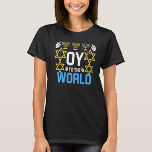 Oy to the World Hanukkah  Jewish  for Men Women T-Shirt