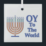 Oy To The World Menorah Glass Ornament<br><div class="desc">A menorah for Hannukah - Oy to the World</div>
