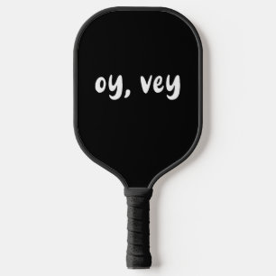 Oy Vey Yiddish Typography Funny Sport Humour Pickleball Paddle