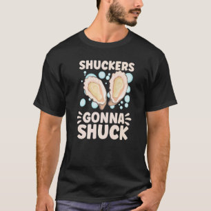 Oyster   Oyster Oyster Shucker Seashell Seafood T-Shirt