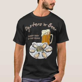 Oysters and Beer Every Day of the Year Funny T-Shirt