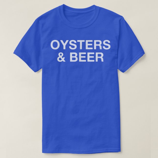 Oysters And Beer Funny Oyster Lover  T-Shirt (Design Front)