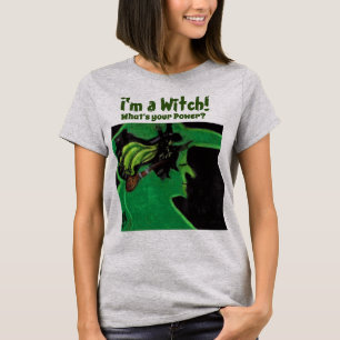 OZ WITCH WHAT'S YOUR POWER joke tee