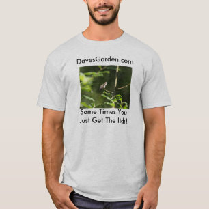 P9015857, DavesGarden.com, Some Times YouJust G... T-Shirt