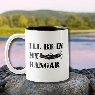 P-51 Mustang Airplane & I’ll be in my hangar Funny Two-Tone Coffee Mug