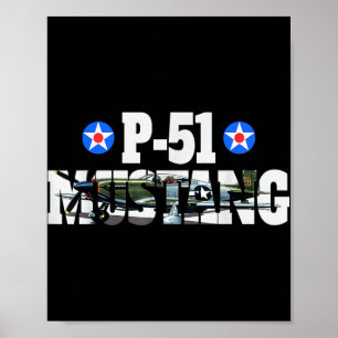 P-51 Mustang American Ww2 Fighter Airplane P-51 Mu Poster