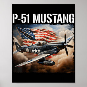 P-51 Mustang American Ww2 Fighter Airplane P-51 Mu Poster