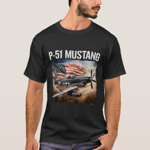 P-51 Mustang American Ww2 Fighter Airplane P-51 Mu T-Shirt