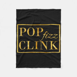 P Clink Fizz Drink Happy New Year New Years Eve  Fleece Blanket