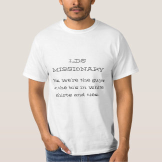 P-Day Shirt: LDS MISSIONARY Yes, we're the guys... T-Shirt