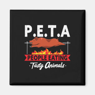 P.e.t.a. People Eating Tasty Animals Bbq Grill Smo Magnet