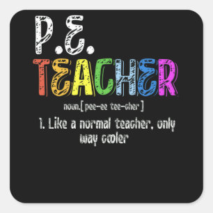 P.E. Teacher Definition Physical Education Teacher Square Sticker