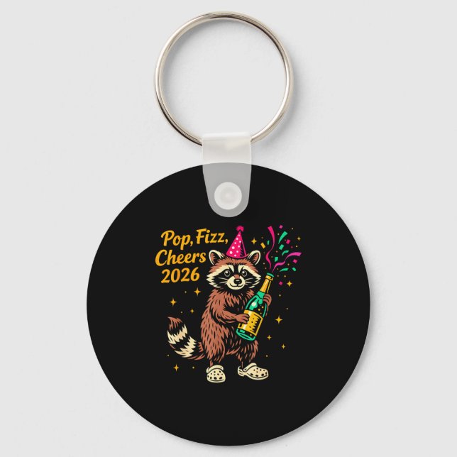P Fizz Cheers 2026 Funny Raccoon New Year Design  Keychain (Front)