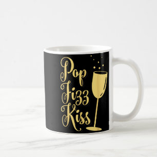 P Fizz Kiss Funny New Years Eve Wine Champagne Coffee Mug