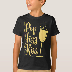 P Fizz Kiss Funny New Years Eve Wine Champagne  T-Shirt
