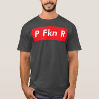 P FKN R Puerto Rico Fan Funny Meme Urban Slang Spa