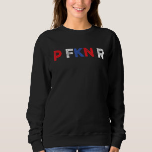 P Fkn R Puerto Rico Fan Meme Spanish Music Urban Sweatshirt