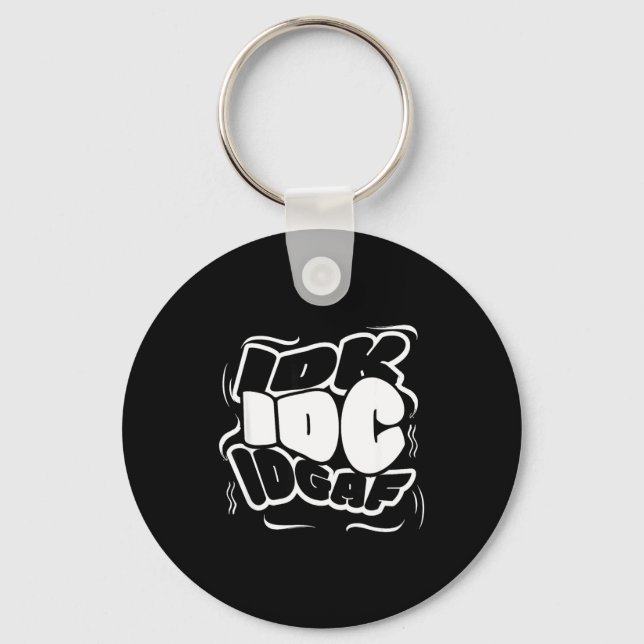 P Graffiti Idk I Idgaf Funny Sarcasm Quote  Keychain (Front)