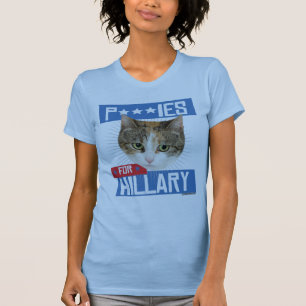 P***IES FOR HILLARY T-Shirt