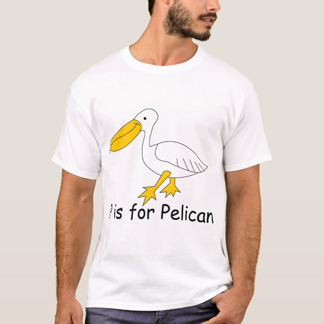P is for Pelican T-Shirt (Front)