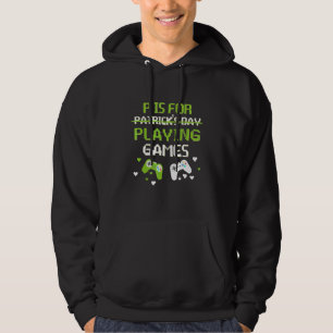 P Is For Playing Games Boys St Patricks Day Men Ga Hoodie