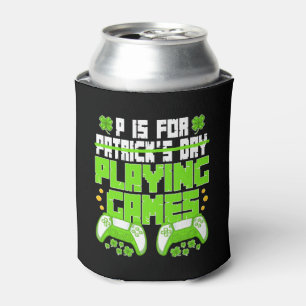 P Is For Playing Games St Patricks Day Funny Gamer Can Cooler