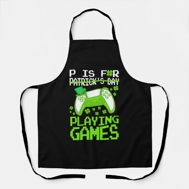 P Is For Playing Games St Patricks Day Gamer Boys Apron (Front)