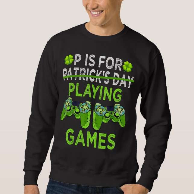 P Is For Playing Video Games Patricks Day Tee For  (Front)