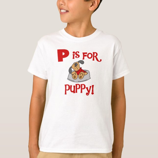 P is for Puppy Tshirts and Gifts (Front)