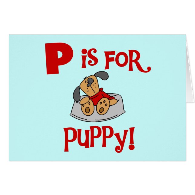 P is for Puppy Tshirts and Gifts (Front Horizontal)