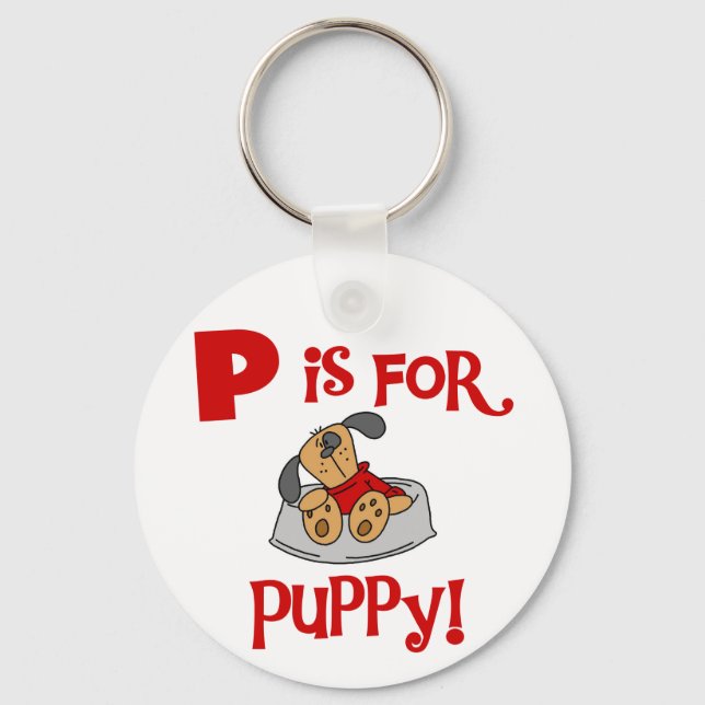 P is for Puppy Tshirts and Gifts Keychain (Front)