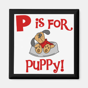 P is for Puppy Tshirts and Gifts Magnet