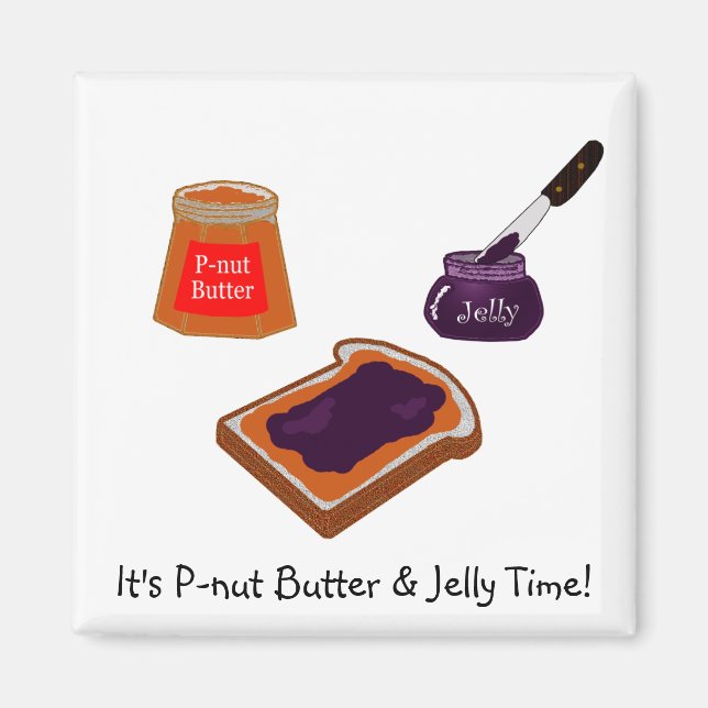 P-nut Butter & Jelly Time Magnet (Front)