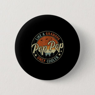 P P Like A Grandpa Only Cooler Vintage Retro Fathe 2 Inch Round Button